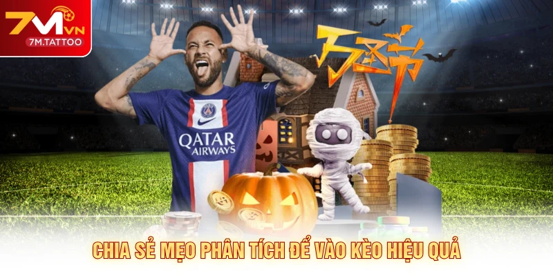 Chia sẻ mẹo phân tích để vào kèo hiệu quả