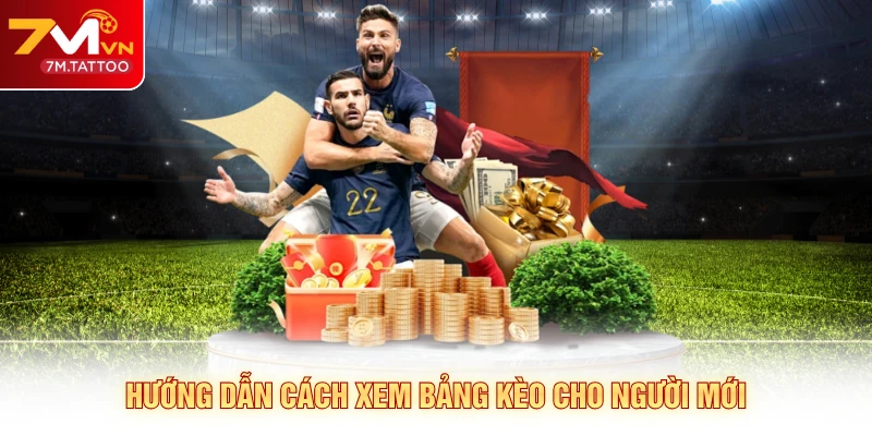 Hướng dẫn cách xem bảng kèo cho người mới