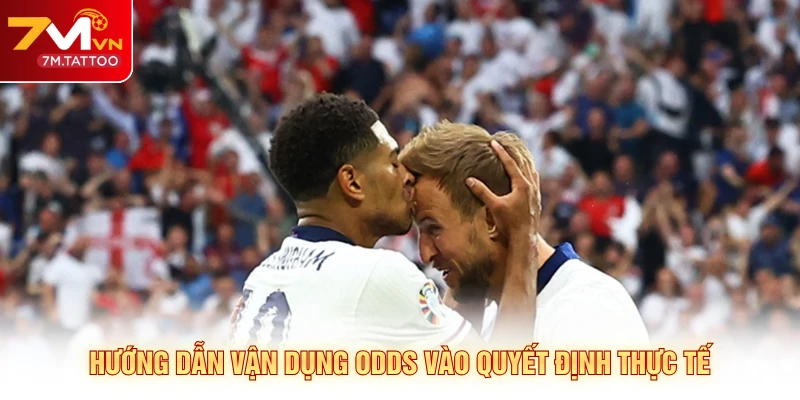 Hướng dẫn vận dụng odds vào quyết định thực tế