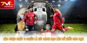Kèo Cược Chấp 3 Chiều