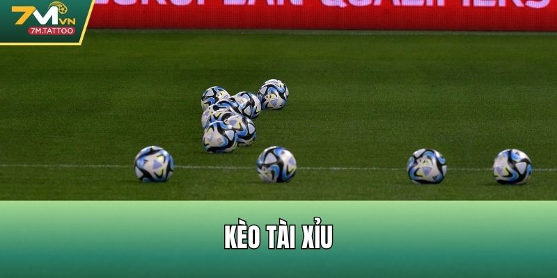 Kèo Tài Xỉu
