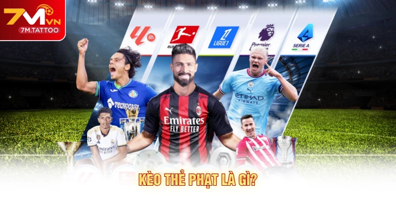 Kèo thẻ phạt là gì?