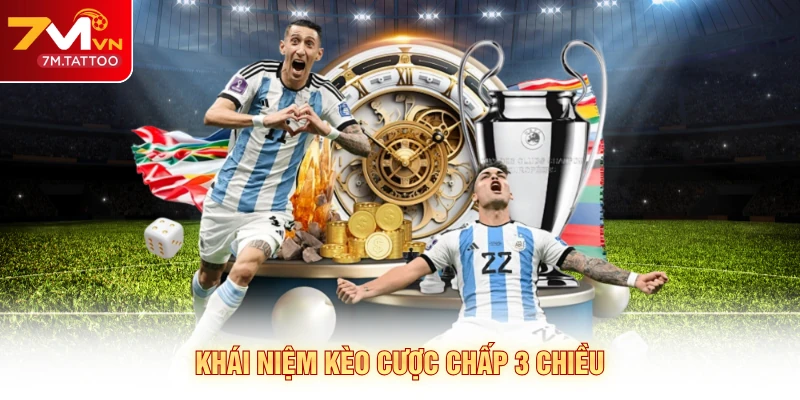 Khái niệm kèo cược chấp 3 chiều