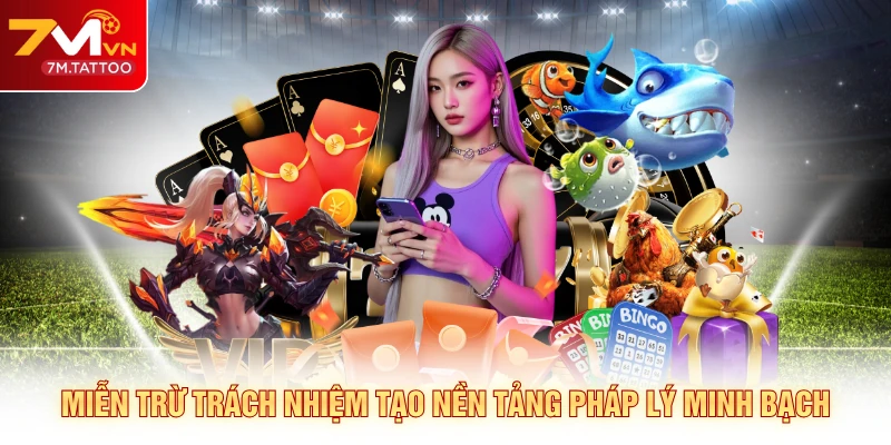 Miễn trừ trách nhiệm tạo nền tảng pháp lý minh bạch