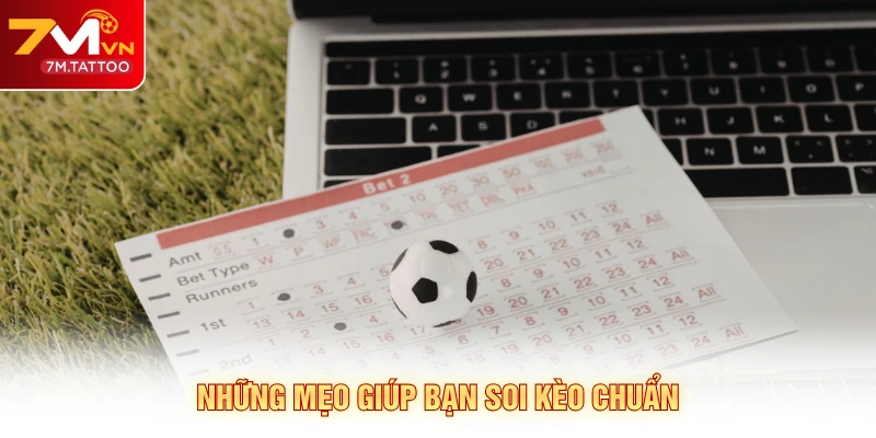 Những mẹo giúp bạn soi kèo chuẩn